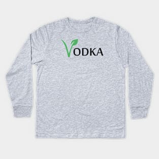 Vodka is Vegan #2 Kids Long Sleeve T-Shirt